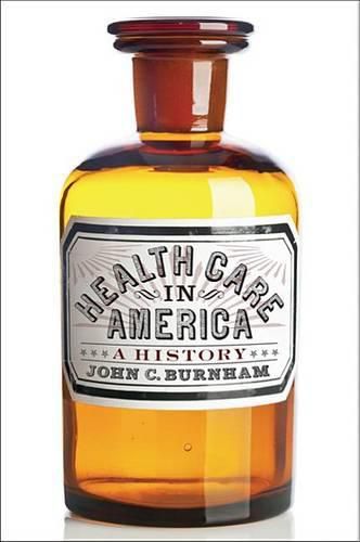 Cover image for Health Care in America: A History