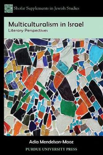 Cover image for Multiculturalism in Israel: Literary Perspectives