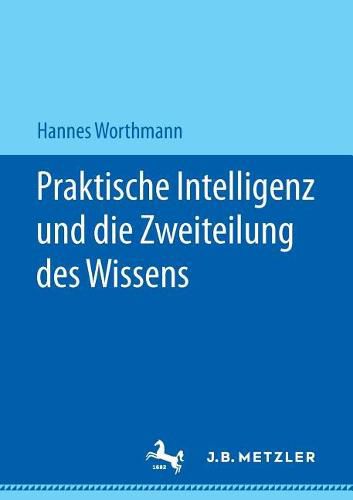 Cover image for Praktische Intelligenz Und Die Zweiteilung Des Wissens