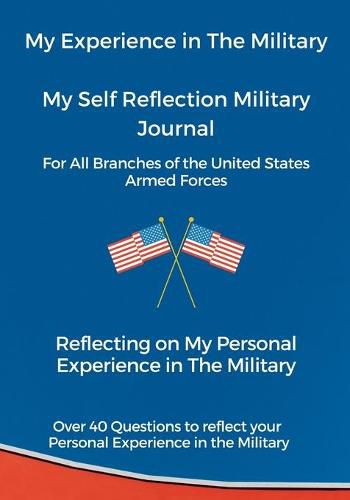 Cover image for My Experience in The Military, My Self Reflection Military Journal