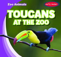 Cover image for Toucans at the Zoo