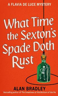Cover image for What Time the Sexton's Spade Doth Rust