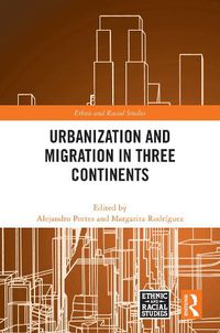 Cover image for Urbanization and Migration in Three Continents
