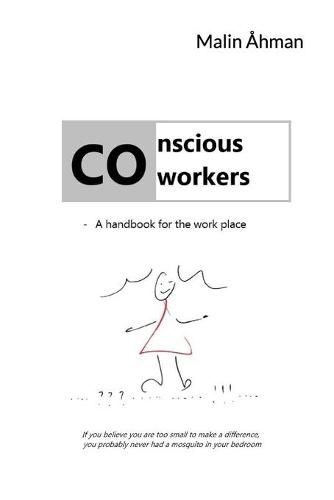Cover image for Conscious co-workers: - A handbook for the work place