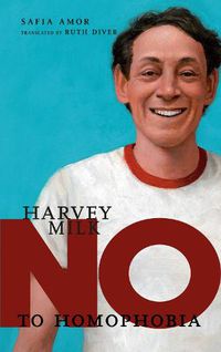 Cover image for No To Homophobia: Harvey Milk