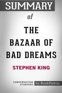 Cover image for Summary of The Bazaar of Bad Dreams by Stephen King: Conversation Starters