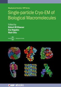 Cover image for Single-particle Cryo-EM of Biological Macromolecules
