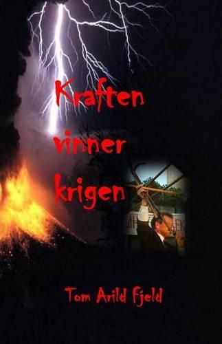 Cover image for Kraften vinner krigen: Pinsens ild og kraft i moderne tid