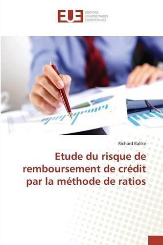 Cover image for Etude Du Risque de Remboursement de Credit Par La Methode de Ratios