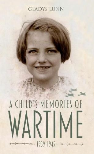 Cover image for A Child's Memories of Wartime: 1939-1945