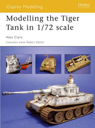 Cover image for Modelling the Tiger Tank in 1/72 scale