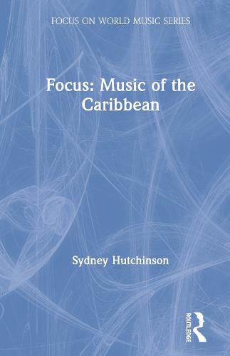 Cover image for Focus: Music of the Caribbean