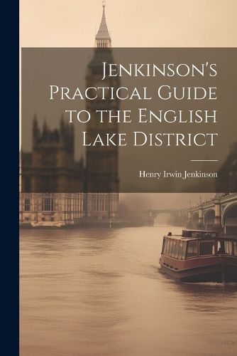 Cover image for Jenkinson's Practical Guide to the English Lake District