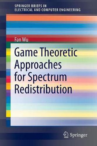 Cover image for Game Theoretic Approaches for Spectrum Redistribution