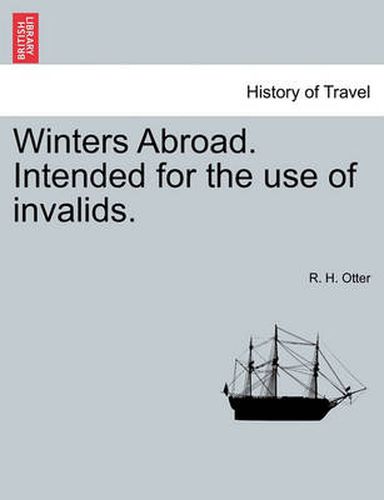 Cover image for Winters Abroad. Intended for the Use of Invalids.