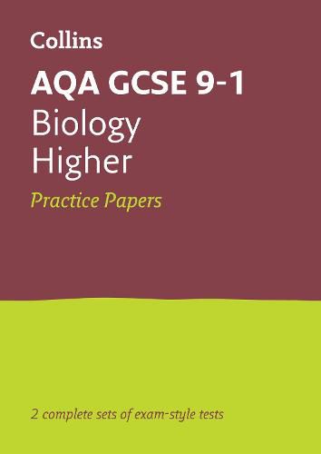 AQA GCSE 9-1 Biology Higher Practice Papers: Ideal for Home Learning, 2022 and 2023 Exams