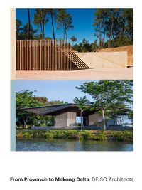 Cover image for From Provence to Mekong Delta: DE-SO Architects