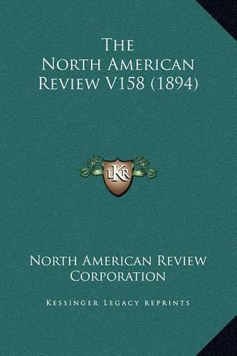 The North American Review V158 (1894)