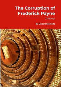 Cover image for The Corruption of Frederick Payne