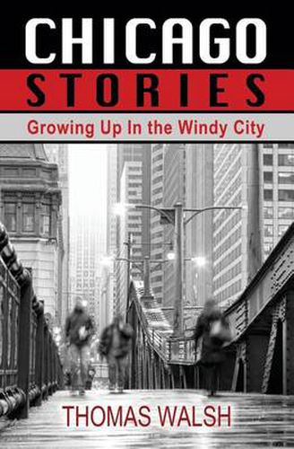 Cover image for Chicago Stories - Growing Up in the Windy City