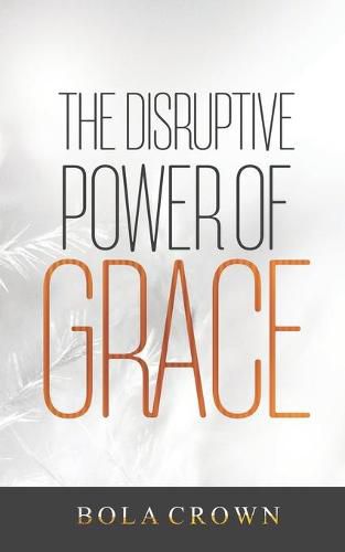 Cover image for The Disruptive Power Grace
