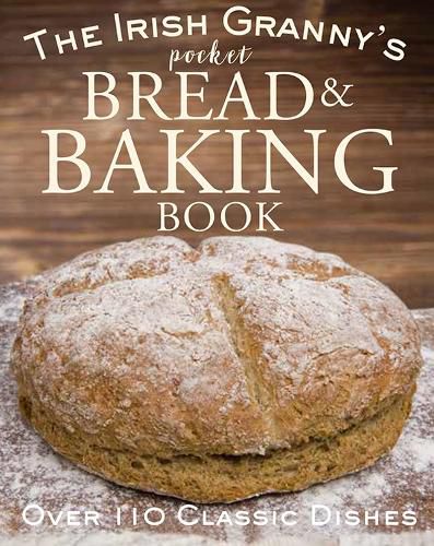 Cover image for The Irish Granny's Pocket Book of Bread and Baking