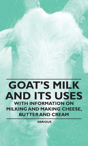 Cover image for Goat's Milk and Its Uses