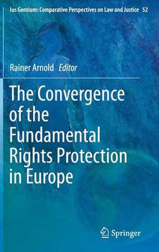 Cover image for The Convergence of the Fundamental Rights Protection in Europe
