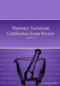 Cover image for Pharmacy Technician Certification Exam Review