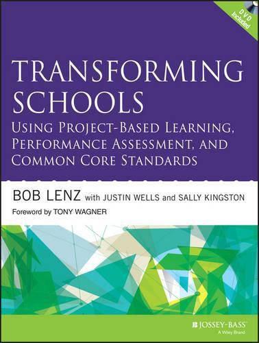 Cover image for Transforming Schools Using Project-Based Learning,  Performance Assessment, and Common Core Standards