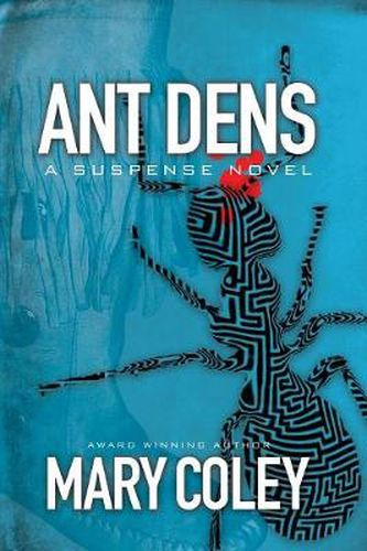 Cover image for Ant Dens: A Suspense Novel