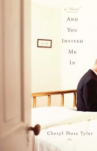 Cover image for And You Invited Me In: A Novel