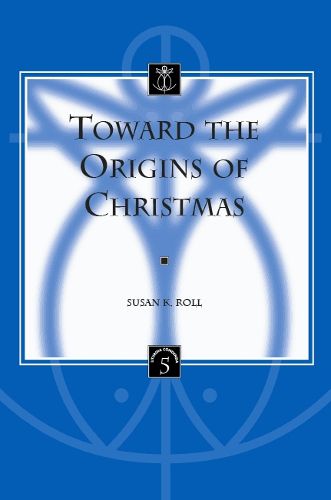 Cover image for Toward the Origins of Christmas