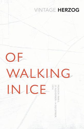 Of Walking In Ice: Munich - Paris: 23 November - 14 December, 1974