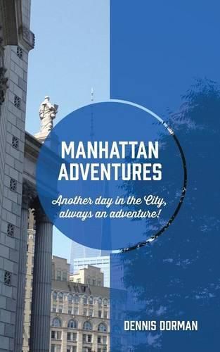 Cover image for Manhattan Adventures: Just another day in the city, always an adventure!