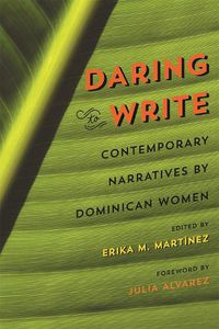 Cover image for Daring to Write: Contemporary Narratives by Dominican Women