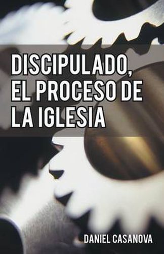 Cover image for Discipulado, El Proceso de La Iglesia