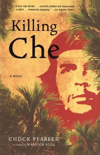 Cover image for Killing Che: A Novel