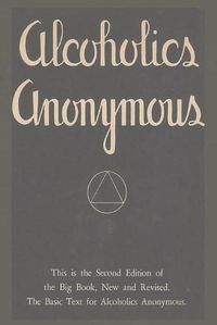 Cover image for Alcoholics Anonymous: Second Edition of the Big Book, New and Revised. The Basic Text for Alcoholics Anonymous