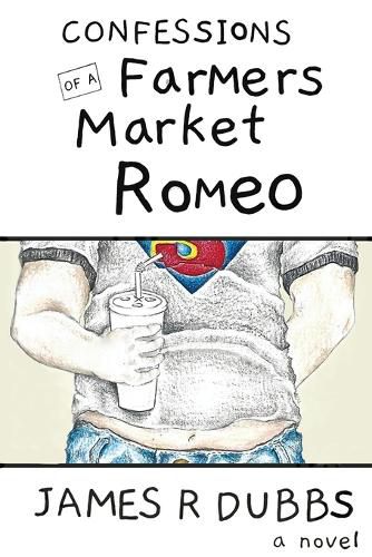 Cover image for Confessions of a Farmers Market Romeo