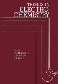 Cover image for Trends in Electrochemistry: Plenary and invited contributions presented at the fourth Australian Electrochemistry Conference held at the Flinders University of South Australia, February 16-20, 1976