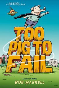 Cover image for Batpig: Too Pig to Fail