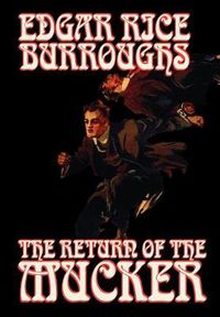 Cover image for The Return of the Mucker by Edgar Rice Burroughs, Fiction