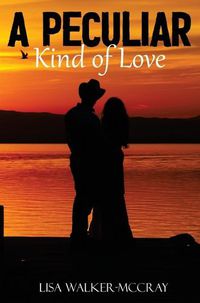 Cover image for A Peculiar Kind of Love
