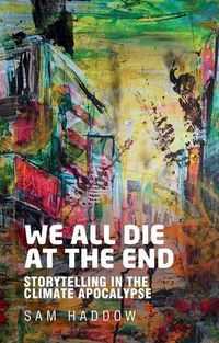 Cover image for We All Die at the End