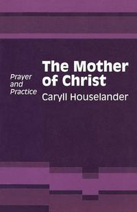 Cover image for The Mother of Christ