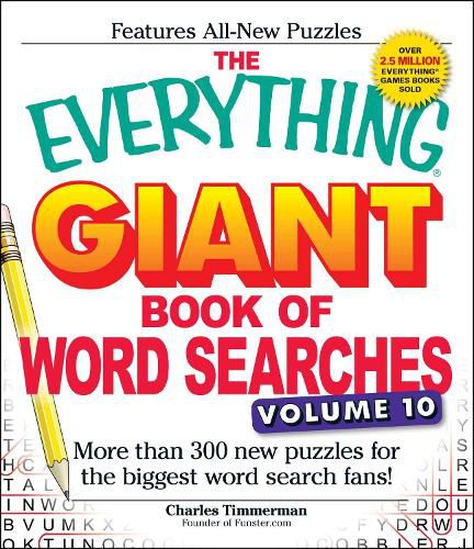 Cover image for The Everything Giant Book of Word Searches, Volume 10: More Than 300 New Puzzles for the Biggest Word Search Fans!