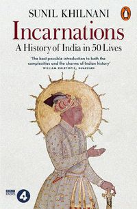 Cover image for Incarnations: A History of India in 50 Lives