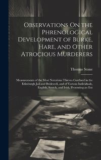 Cover image for Observations On the Phrenological Development of Burke, Hare, and Other Atrocious Murderers