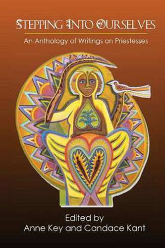 Cover image for Stepping Into Ourselves: An Anthology of Writings on Priestesses